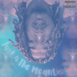 JUST 4 THE MEANTIME (DELUXE)