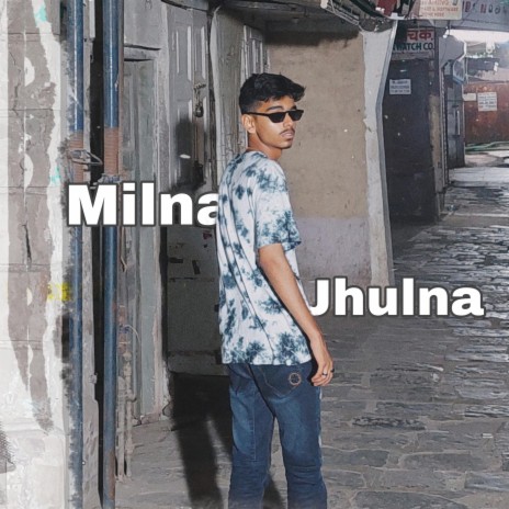 Milna jhulna | Boomplay Music