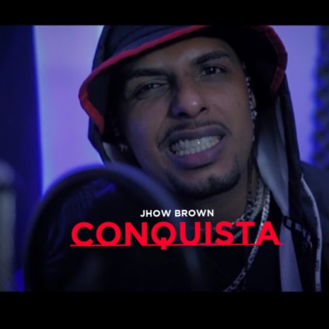 CONQUISTA ft. Jhow brown oficial & La Calle Beat | Boomplay Music