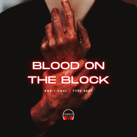 Blood On The Block | Boomplay Music