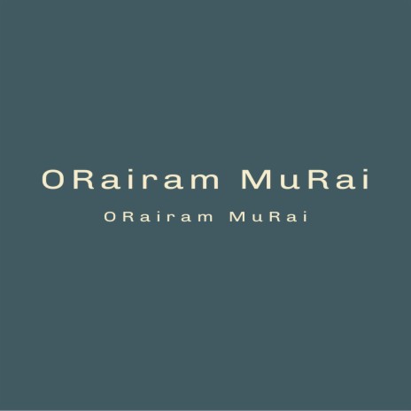Orairam Mu Rai | Boomplay Music