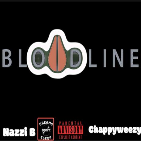 Bloodline ft. Chappyweezy | Boomplay Music