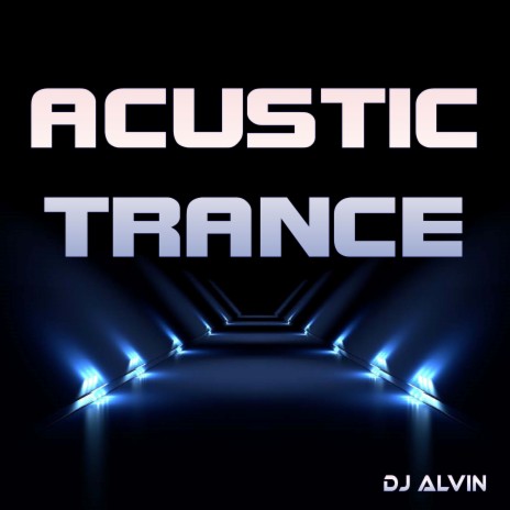 Acustic Trance | Boomplay Music