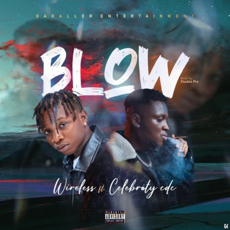Blow ft. Wireless & Celebrity CDC | Boomplay Music