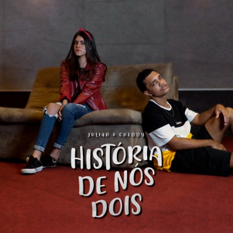 História de nós dois ft. Cheddy | Boomplay Music