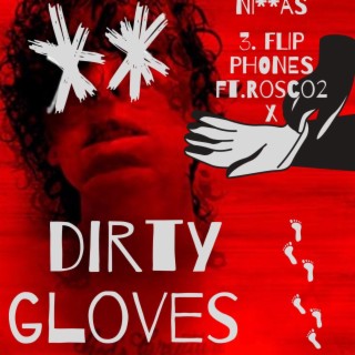 DIRTY GLOVES