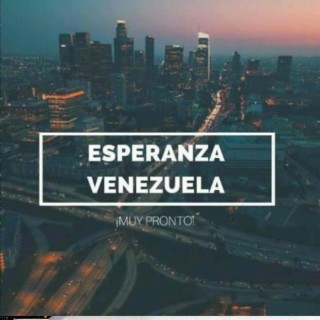 Esperanza Venezuela (feat. Arelis Martinez)