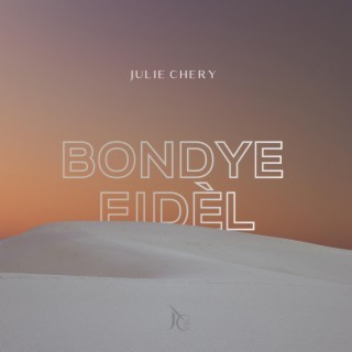 Bondye Fidèl lyrics | Boomplay Music