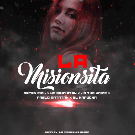 La Missionsita ft. JB the voice, Pablo Matatan, Bryan Fiel & El Kapucha | Boomplay Music