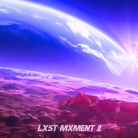 LXST MXMENT 2 (Slowed reverb) | Boomplay Music