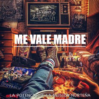 Me Vale Madre lyrics | Boomplay Music