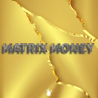 Matrix Money