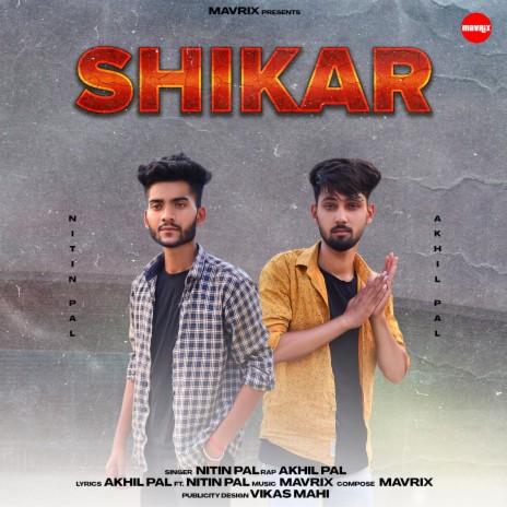 Shikar (feat. Nitin pal Akhil pal)