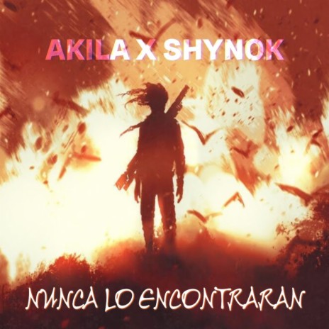 Nunca Lo Encontraran ft. SHYNOK | Boomplay Music