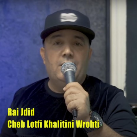 Cheb Lotfi Khalitini Wrohti