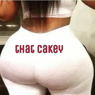 That cakey