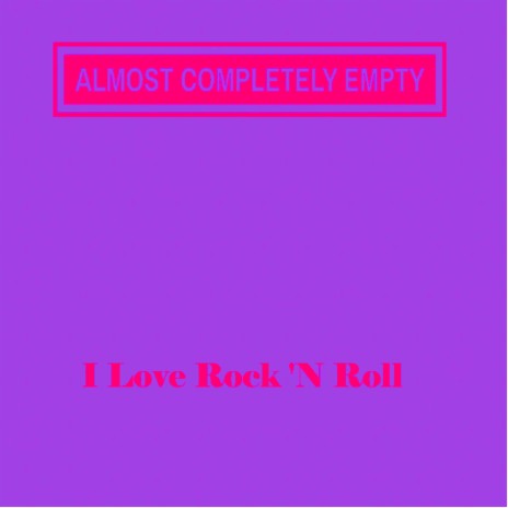 I Love Rock 'N Roll | Boomplay Music