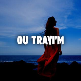 Ou trayi'm