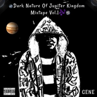 Dark Nature Of Jupiter Kingdom Mixtape, Vol. 1