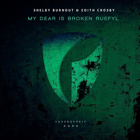 My Dear Is Broken Rueful ft. Edith Crosby | Boomplay Music