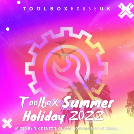 GUYZA - Toolbox Summer Holiday 2022 (Continuous DJ Mix)