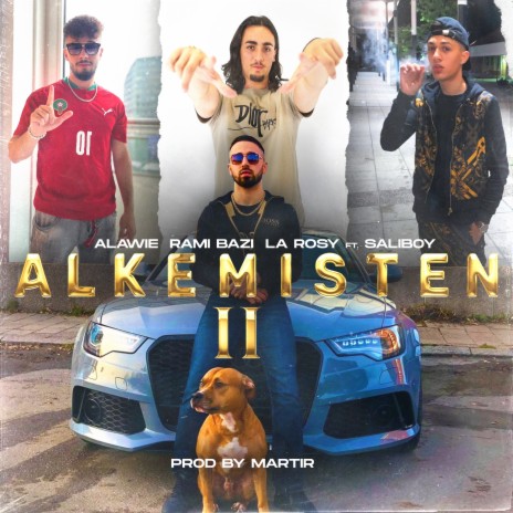 ALKEMISTEN II ft. Rami Bazi, La Rosy & Saliboy | Boomplay Music