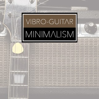 Vibro Guitar Minimalism