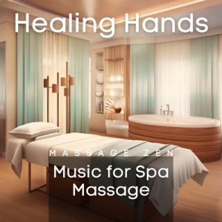 Healing Hands: Music for Spa Massage