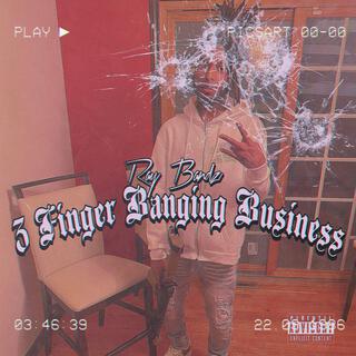 3 Finger Banging Business