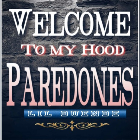 Welcome To My Hood Paredones | Boomplay Music