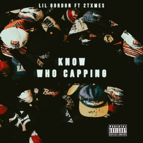 Know Who Capping ft. 2 Txmes