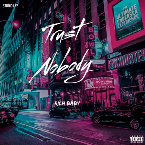 Trust Nobody ft. Rich Båby | Boomplay Music