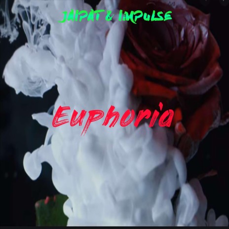 Euphoria ft. Jaipat | Boomplay Music