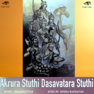 AKRURA KRUTA DASAVATARA STUTHI