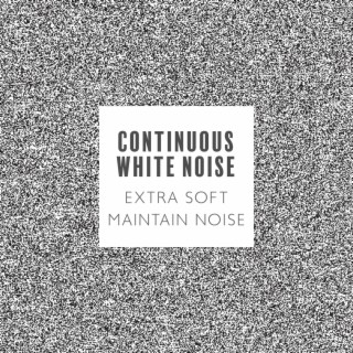 Continuous White Noise: Extra Soft Maintain Noise, White Noise for Relaxation and Sleep, 432 Hertz, Black Screen Sleep Sounds