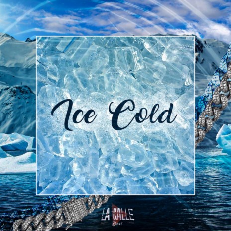 ICE COLD ft. La Calle Beat | Boomplay Music