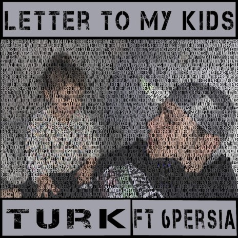 LETTER TO MY KIDS (feat. 6PERSIA) (FATHER & SON COLLAB) | Boomplay Music