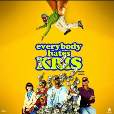 Everybody Hates Kris | Boomplay Music