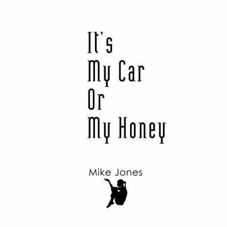 It’s My Car Or My Honey | Boomplay Music