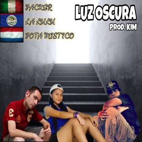 LUZ OSCURA | Boomplay Music