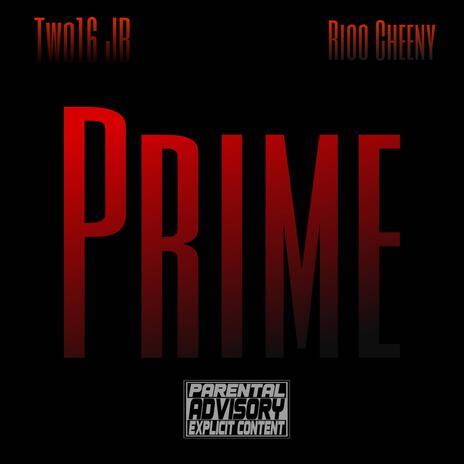 Prime ft. Rioo Cheeny | Boomplay Music