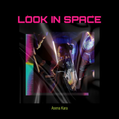 Look In Space | Boomplay Music