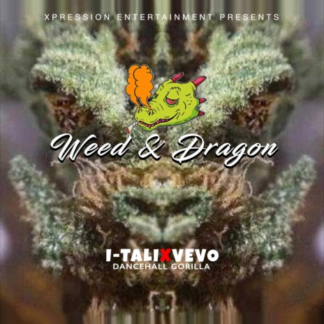 Weed and Dragon (feat. Dancehall Gorilla) | Boomplay Music
