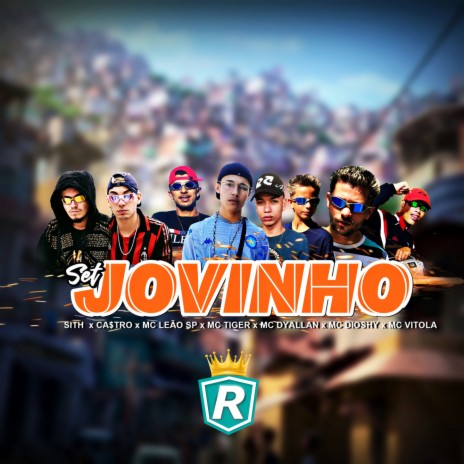 Set do Jovinho ft. Sith, Ca$tro, Mc Leão SP, MC Tiger & MC Dyallan | Boomplay Music