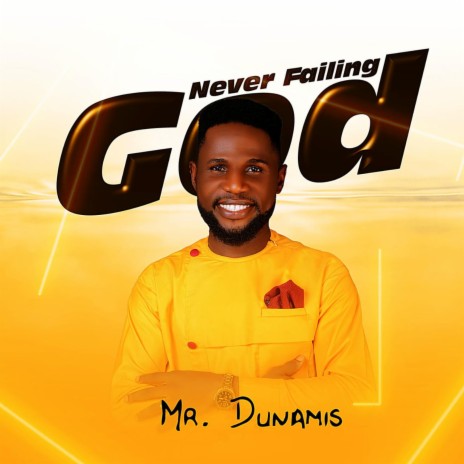 Never Failing God | Boomplay Music