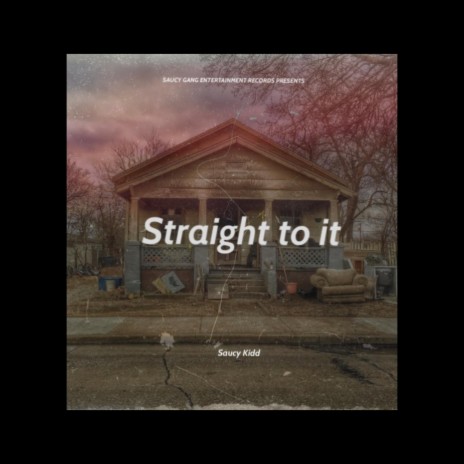 Straight To It | Boomplay Music