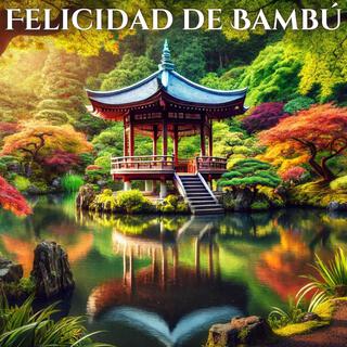 Felicidad de Bambú: Música Zen de Flauta para un Flujo de Energía Positivo