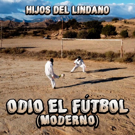 Odio el fútbol (moderno) ft. Hueco Prods | Boomplay Music