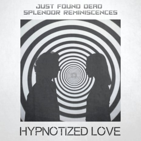 Hypnotized Love ft. Splendor Reminiscences | Boomplay Music