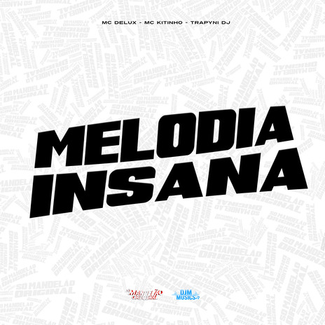 Melodia Insana ft. mc kitinho & Trapyni DJ | Boomplay Music